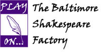 Play On: Baltimore Shakespeare Factory logo