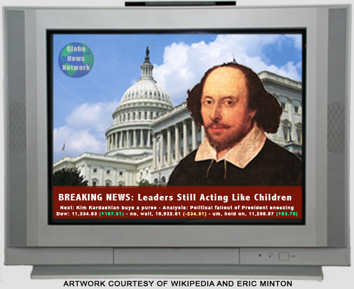 Television with Shakespeare as talking head before the U.S. Capitol for "Globe News Network" and a newsbreak runner at the bottom: "Leaders Still Acting Like Children, Kim Kardashian buys a purse, Political fallout of President sneezing" and a Dow ticker that shows 167.51 point increase, no, wait, a 234.51 drop, um, hold on, an 83.75 increase